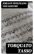 Cover-Bild zum Titel 'Torquato Tasso' von 'Johann Wolfgang von Goethe'