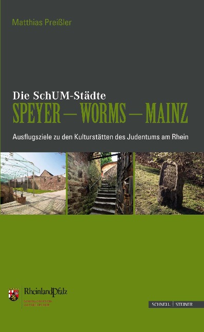 Die SchUM-Städte Speyer - Worms - Mainz - Matthias Preißler