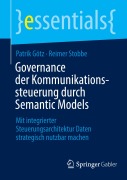 Cover-Bild zum Titel 'Governance der Kommunikationssteuerung durch Semantic Models' von 'Patrik Götz, Reimer Stobbe'