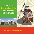 Cover-Bild zum Titel 'Kelten für Kids (Ungekürzt)' von 'Martin Kuckenburg'