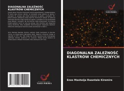 DIAGONALNA ZALE¿NO¿¿ KLASTRÓW CHEMICZNYCH - Enos Masheija Rwantale Kiremire
