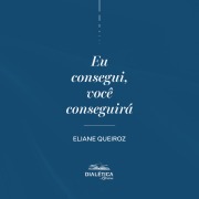 Cover-Bild zum Titel 'Eu Consegui, Você Conseguirá' von 'Eliane Queiroz'