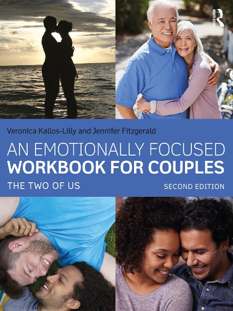 An Emotionally Focused Workbook for Couples - Veronica Kallos-Lilly, Jennifer Fitzgerald