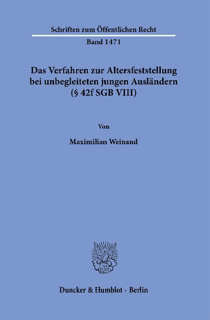 Das Verfahren zur Altersfeststellung bei unbegleiteten jungen Ausländern (§ 42f SGB VIII). - Maximilian Weinand