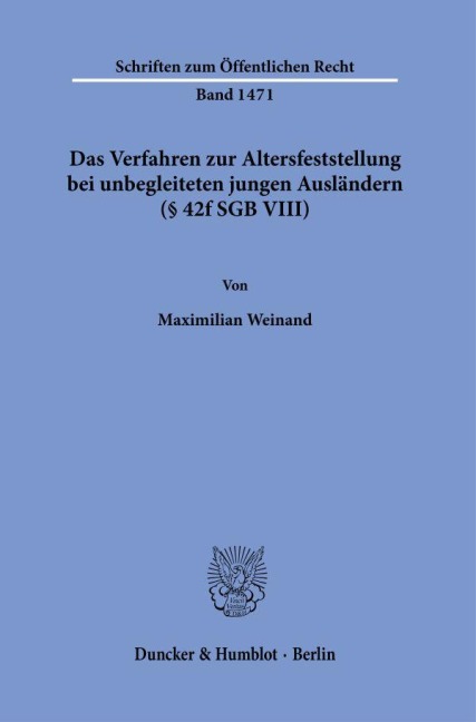 Das Verfahren zur Altersfeststellung bei unbegleiteten jungen Ausländern (§ 42f SGB VIII). - Maximilian Weinand