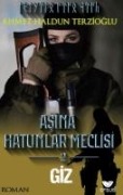 Asina Hatunlar Meclisi 2;Giz - Ahmet Haldun Terzioglu