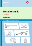 Cover-Bild zum Titel 'Metalltechnik Technologie, Technische Mathematik. Lernfeld 1 Lernsituationen' von 'Erwin Lösch, Thomas Megele, Karsten Herrmann, Heinz Frisch'