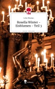 Cover-Bild zum Titel 'Rosella Winter - Eisblumen - Teil 3. Life is a Story - story.one' von 'Lilin Windan'