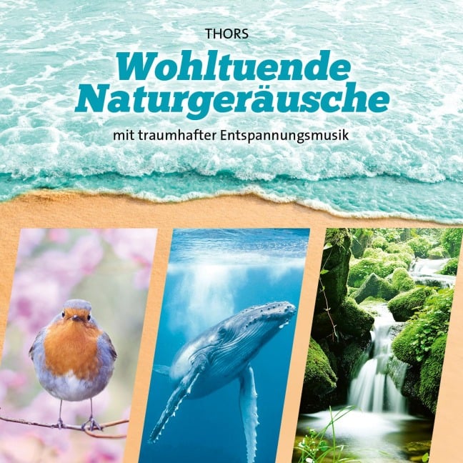 Wohltuende Naturgeräusche - Thors