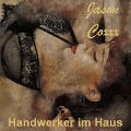 Cover-Bild zum Titel 'Handwerker im Haus' von 'Jason Coxxx'