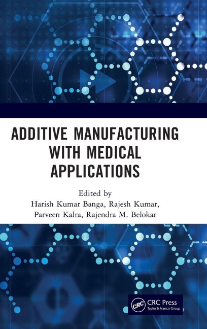 Additive Manufacturing with Medical Applications - 