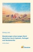 Cover-Bild zum Titel 'Wanderungen eines jungen Norddeutschen durch Spanien, Portugal und Nordamerika' von 'Georg Lotz'