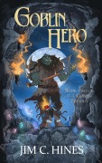 Cover-Bild zum Titel 'Goblin Hero (Jig the Goblin, #2)' von 'Jim C. Hines'