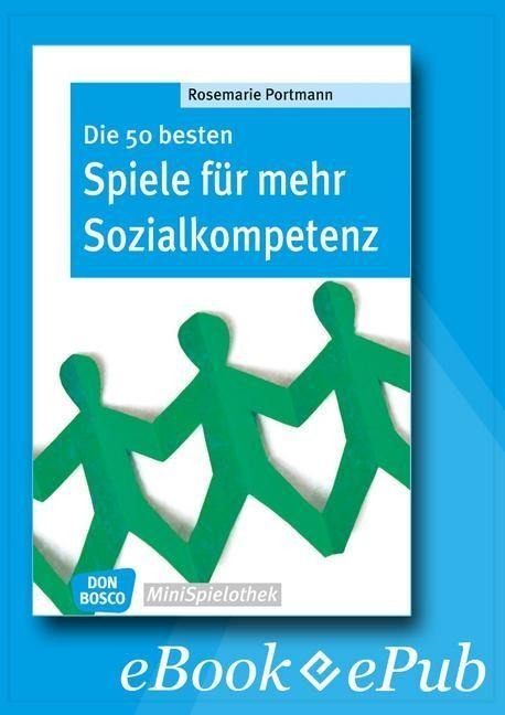 Die 50 besten Spiele für mehr Sozialkompetenz - eBook - Rosemarie Portmann