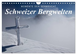 Cover-Bild zum Titel 'Momente der Sehnsucht: Schweizer Bergwelten (Wandkalender 2026 DIN A4 quer), CALVENDO Monatskalender' von 'Frank Tschöpe'