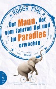 Cover-Bild zum Titel 'Der Mann, der vom Fahrrad fiel und im Paradies erwachte' von 'Roger Pihl'