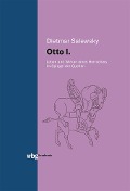 Cover-Bild zum Titel 'Otto I.' von 'Dietmar Salewsky'