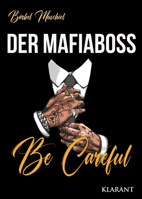 Der Mafiaboss. Be Careful - Bärbel Muschiol