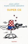 Super CG - Jean Leroy, Marie-Anne Abesdris