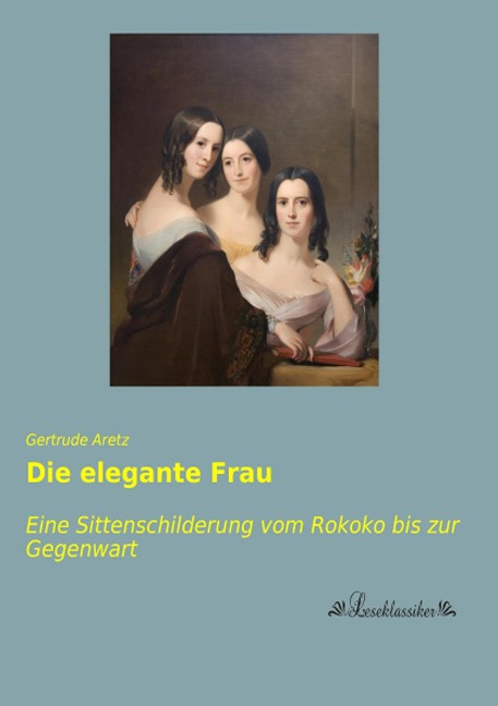 Die elegante Frau - Gertrude Aretz