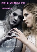 Cover-Bild zum Titel 'Inizio di una Nuova Vita  (Libro #1 di Le Leggende del Vampiro)' von 'Emma Knight'