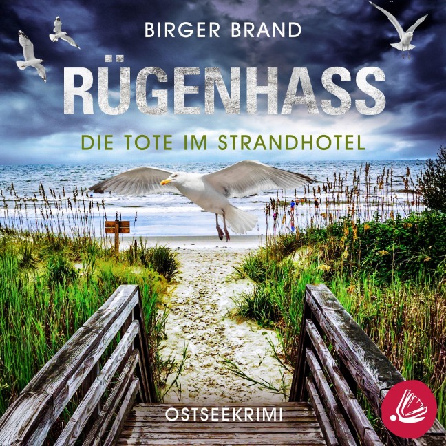 Rügenhass - Die Tote im Strandhotel: Ostseekrimi Küstenkrimi (Lydia Westphal 15) - Birger Brand
