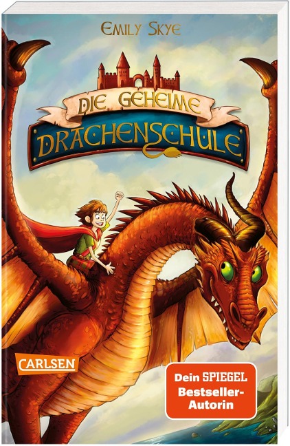 Die geheime Drachenschule 1: Die geheime Drachenschule - Emily Skye