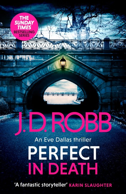 Perfect In Death: An Eve Dallas thriller (In Death 64) - J. D. Robb