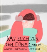 Cover-Bild zum Titel 'Das Buch von den fünf Sinnen' von 'Lucie Lucanská'