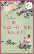 Cover-Bild zum Titel 'Die Nacht der Frauen' von 'Katja Maybach'