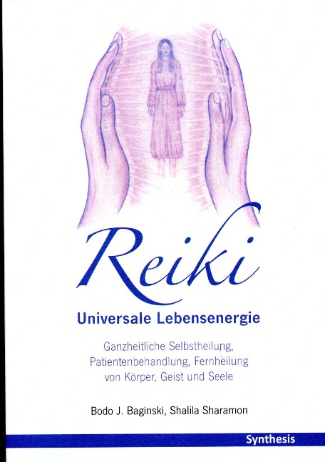 Reiki. Universale Lebensenergie - Bodo J. Baginski, Shalila Sharamon