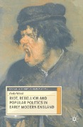 Cover-Bild zum Titel 'Riot, Rebellion and Popular Politics in Early Modern England' von 'Andy Wood'