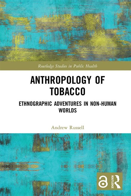Anthropology of Tobacco - Andrew Russell