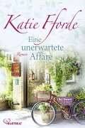 Cover-Bild zum Titel 'Eine unerwartete Affäre' von 'Katie Fforde'