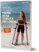 Cover-Bild zum Titel 'Where to Next. Meine Reise zurück ins Leben' von 'Jil Eileen Füngeling'