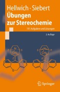 Übungen zur Stereochemie - Carsten Siebert, Karl-Heinz Hellwich