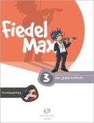 Cover-Bild zum Titel 'Fiedel-Max - Der große Auftritt 3' von 'Andrea Holzer-Rhomberg'
