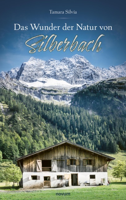 Das Wunder der Natur von Silberbach - Tamara Silvia