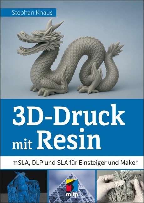 3D-Druck mit Resin - Stephan Knaus