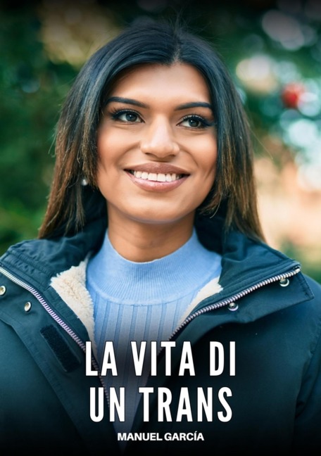 La Vita di un Trans - Manuel García