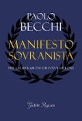 Cover-Bild zum Titel 'Manifesto sovranista. Per la liberazione dei popoli europei' von 'Paolo Becchi'
