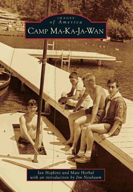 Camp Ma-Ka-Ja-Wan - Ian Hopkins