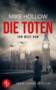Cover-Bild zum Titel 'Die Toten von West Ham' von 'Mike Hollow'