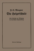 Cover-Bild zum Titel 'Die Heizerschule' von 'Friedrich O. Morgner'