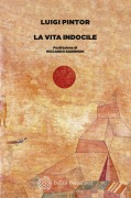 Cover-Bild zum Titel 'La vita indocile' von 'Luigi Pintor'