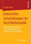 Cover-Bild zum Titel 'Unterrichtsentwicklungen im Fach Mathematik' von 'Klaudia Singer'