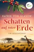 Cover-Bild zum Titel 'Schatten auf roter Erde' von 'Katrin von Glasow'