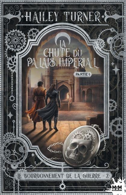 La chute du palais Impérial Partie 1 - Hailey Turner