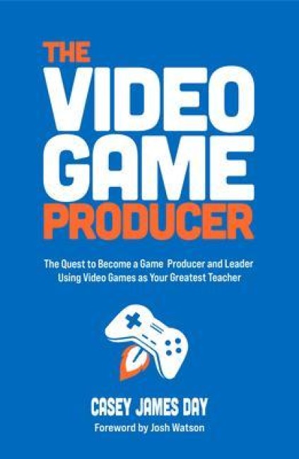 The Video Game Producer - Casey James Day