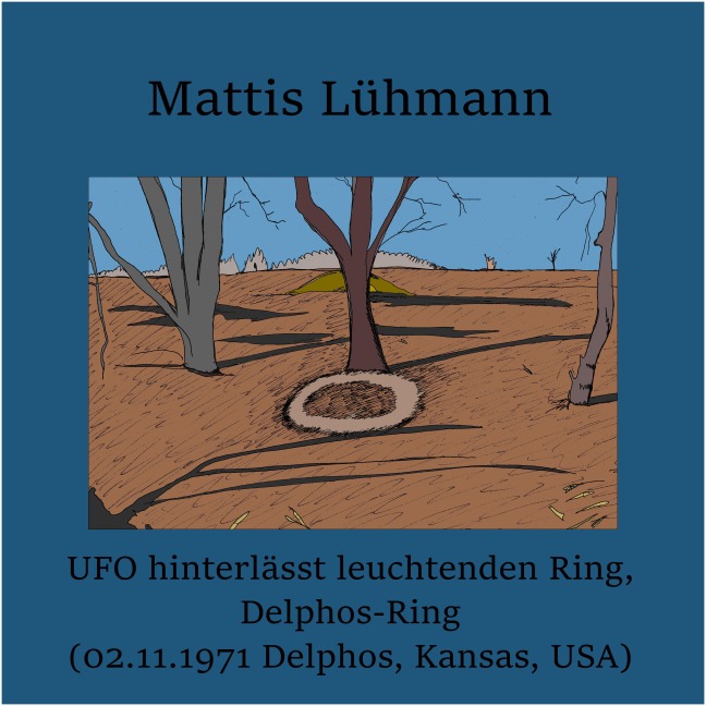 UFO hinterlässt leuchtenden Ring, Delphos-Ring (02.11.1971 Delphos, Kansas, USA) - Mattis Lühmann, Mattis Lühmann